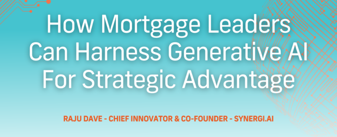 How Mortgage Lenders Can Harness Generative AI For Strategic Advantage